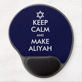 Keep Calm And Make Aliyah Gel Mouse Pad by emunahdesigns at Zazzle
