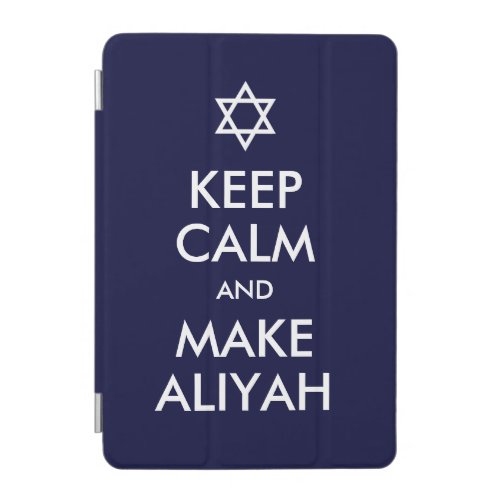 Keep Calm And Make Aliyah iPad Mini Cover