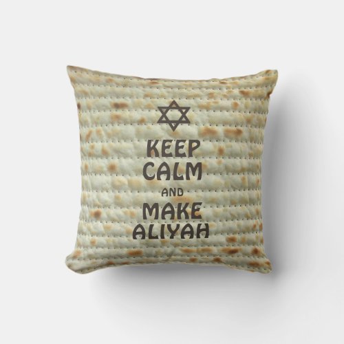 Keep Calm And Make Aliyah _ Matzah Throw Pillow