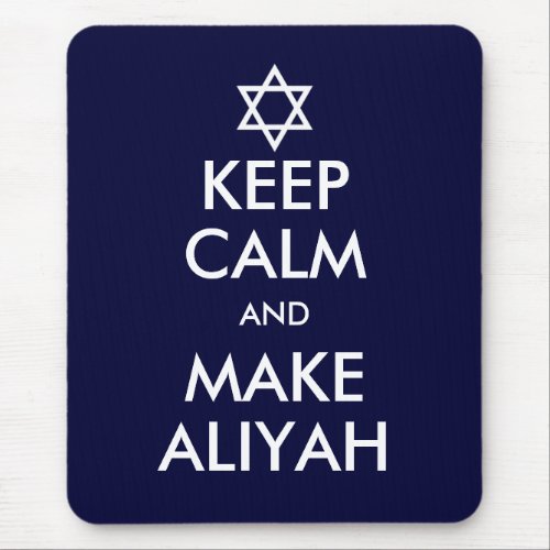 Keep Calm And Make Aliyah Mouse Pad