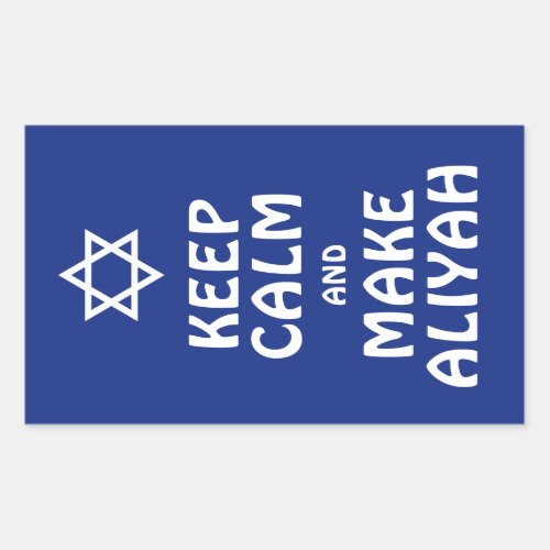 Keep Calm And Make Aliyah Rectangular Sticker