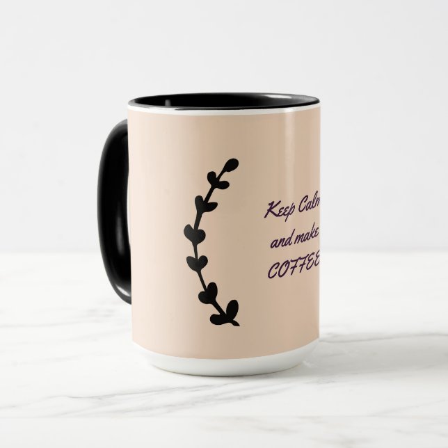 Keep Calm and Make Coffee Mug (Front Left)