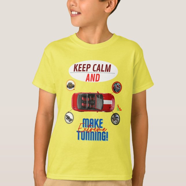 KEEP CALM AND MAKE EXTREME TUNNING T-Shirt (Front)
