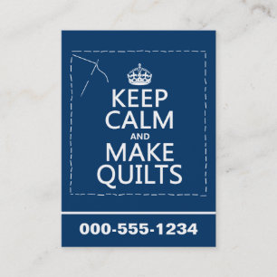Keep Calm and Make Quilts (all colors) Business Card