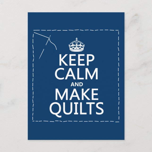 Keep Calm and Make Quilts (all colors) Postcard (Front)