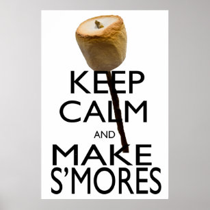 Keep Calm and Make S'mores Poster