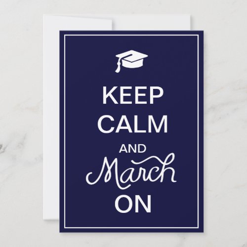 Keep Calm and March On Graduation Announcements