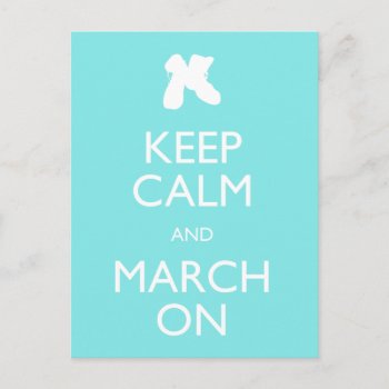 Keep Calm And March On Postcard by silentranksshop at Zazzle