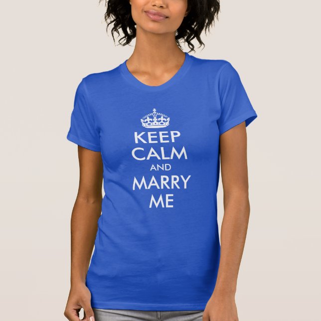 Keep Calm and Marry Me T-Shirt (Front)