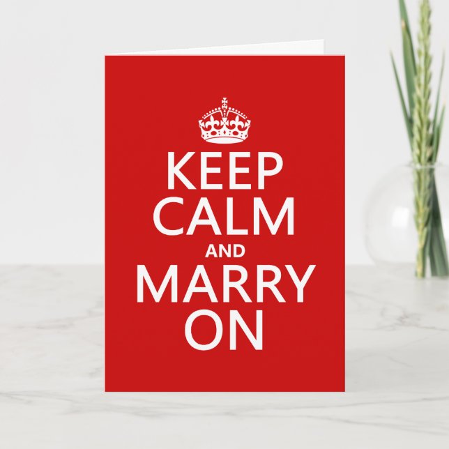 Keep Calm and Marry On (all colors) Card (Front)