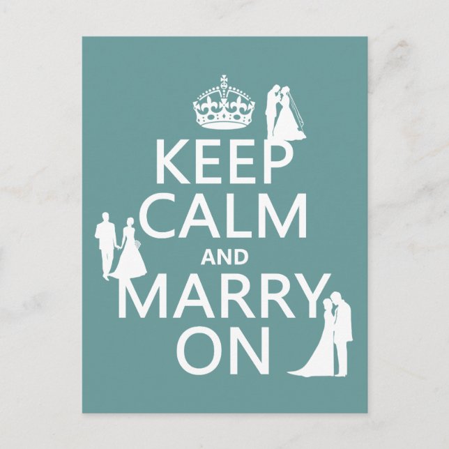 Keep Calm and Marry On (any color background) Postcard (Front)