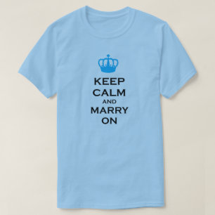 Keep Calm and Marry On Carry On Crown Shirt