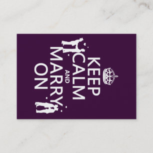 Keep Calm and Marry On (customizable color) Business Card