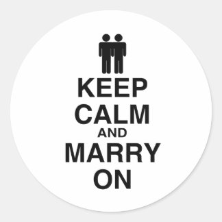 KEEP CALM AND MARRY ON (GAY CLASSIC ROUND STICKER