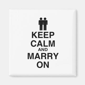 KEEP CALM AND MARRY ON (GAY MAGNET