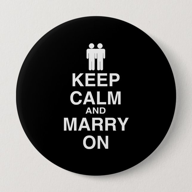 Keep Calm and Marry On Gay Pinback Button (Front)