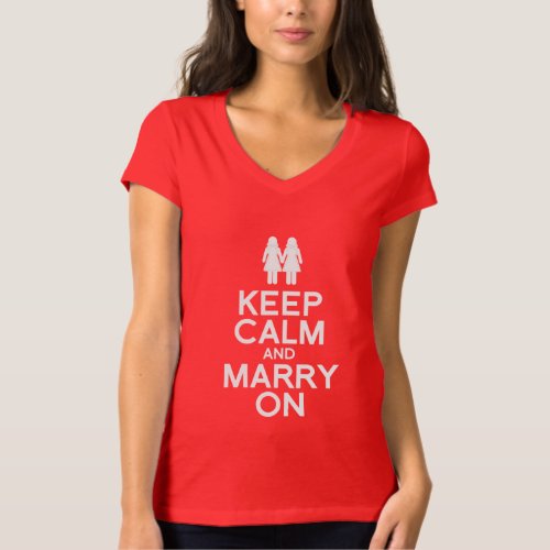 KEEP CALM AND MARRY ON _ LESBIAN WEDDING _ WHITE _ T_Shirt