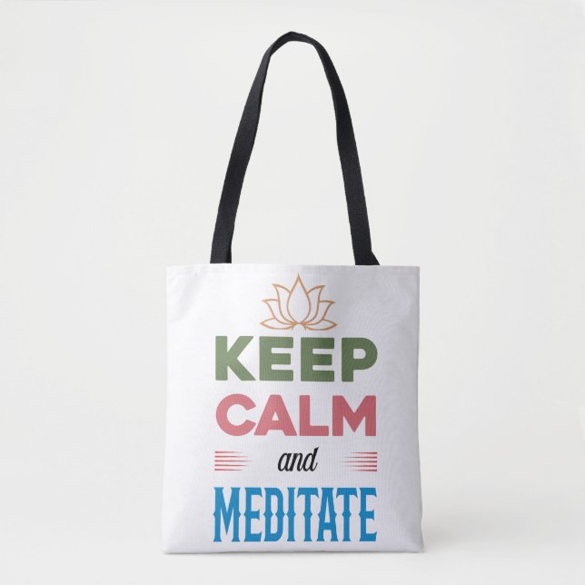 Keep Calm and Meditate – Vibrant Mindfulness Art Tote Bag (Front)