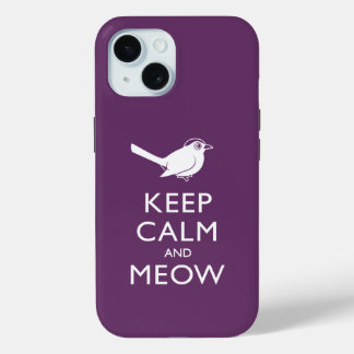 Keep Calm and Meow iPhone 15 Case