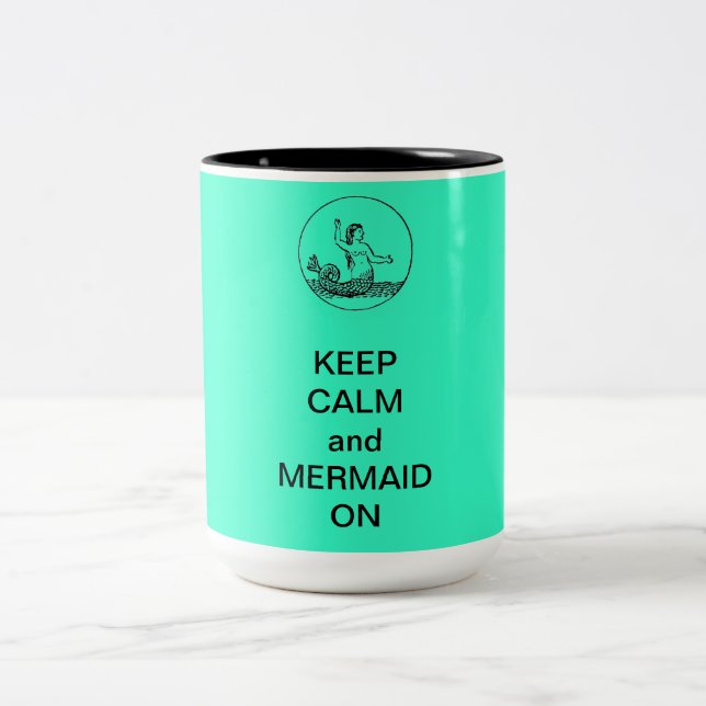 KEEP CALM AND MERMAID ON Two-Tone COFFEE MUG (Center)