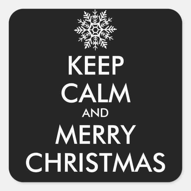 KEEP CALM AND MERRY CHRISTMAS - personalized text Square Sticker (Front)
