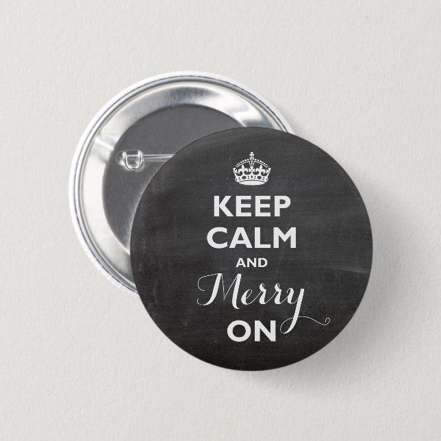 Keep Calm And Merry On Chalkboard Funny Holiday Pinback Button (Front & Back)