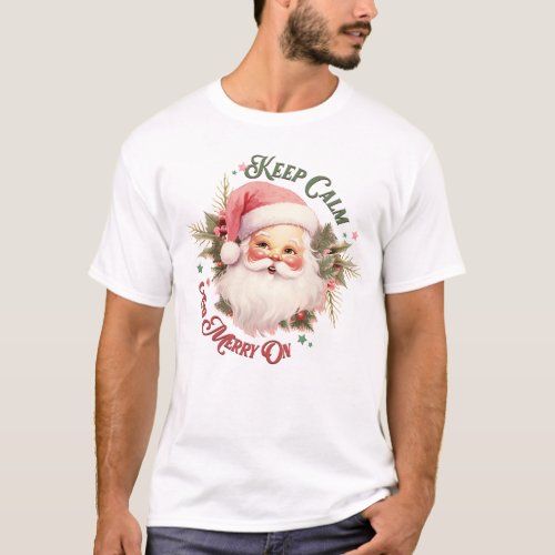 Keep Calm and Merry On _ Pink Santa T_Shirt