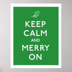 Keep Calm and Merry On Poster