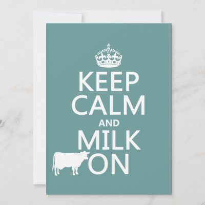 Keep Calm and Milk On (cows) (in all colors) Invitation