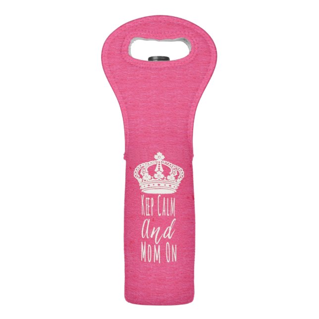 Keep Calm and Mom On Grunge Pink Wine Bag (Front)