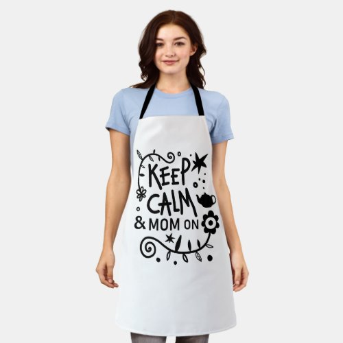 Keep Calm and Mom On Trendy Quote Apron