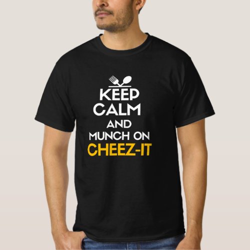 Keep calm and munch on cheez_it T_Shirt