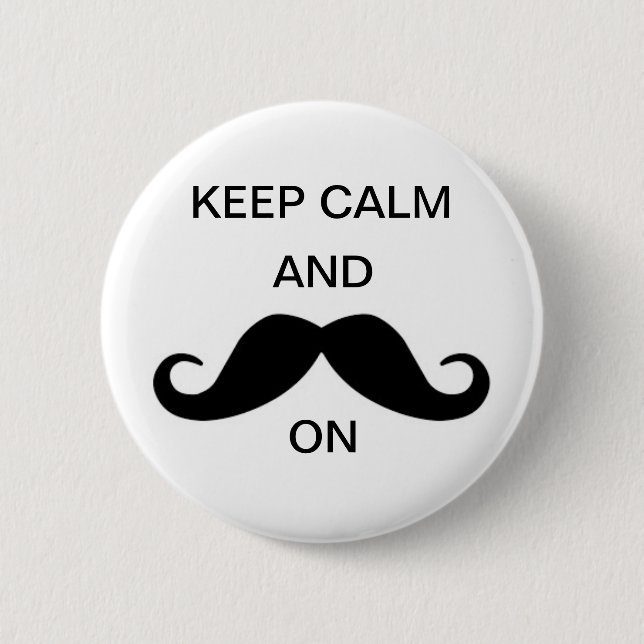 Keep calm and mustache on button (Front)