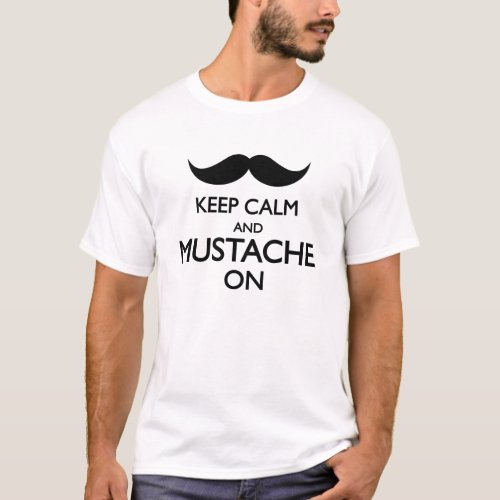Keep calm and mustache on t shirt