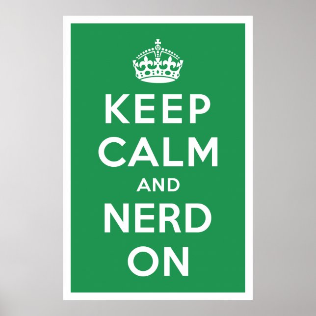 Keep Calm and Nerd On Poster (Front)