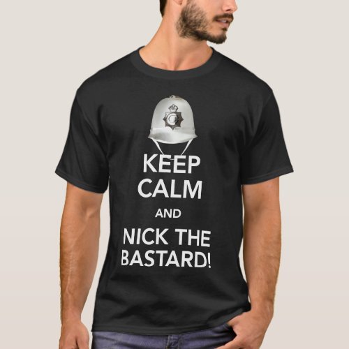 Keep Calm and Nick The Bastard Classic T_Shirt