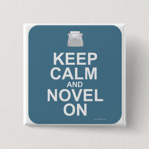 Keep Calm And Novel On Fun Author Slogan Design Pinback Button