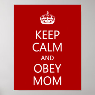 Keep Calm and Obey Mom Poster