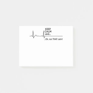 Keep Calm And Ok Not That Calm Post-it Notes