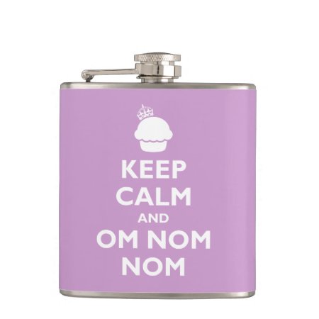Keep Calm And Om Nom Nom Flask