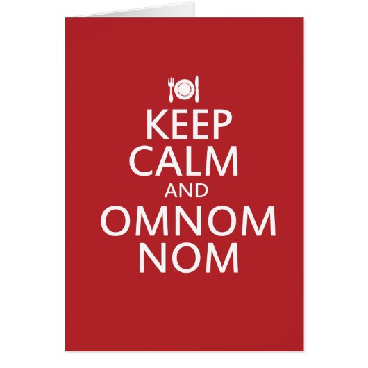Keep Calm and Omnom Nom Cards (Front)
