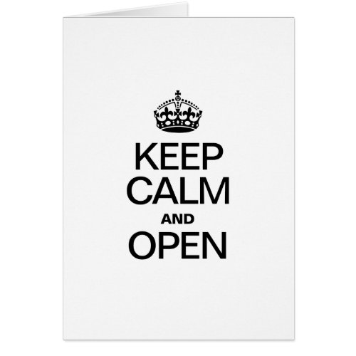 KEEP CALM AND OPEN