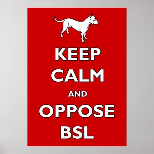 Keep calm and oppose BSL Poster