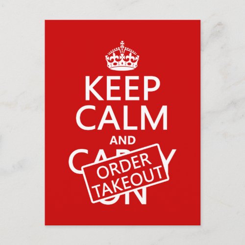 Keep Calm and Order Takeout in any color Postcard