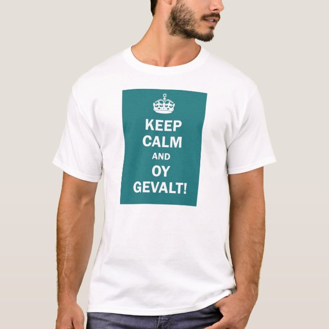 Keep calm and Oy Gevalt! T-Shirt (Front)
