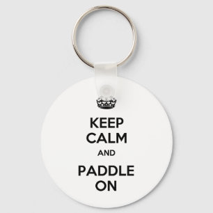 Keep Calm and Paddle On Keychain