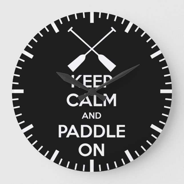 Keep Calm and Paddle On Large Clock (Front)