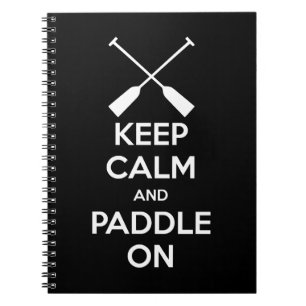 Keep Calm and Paddle On Notebook