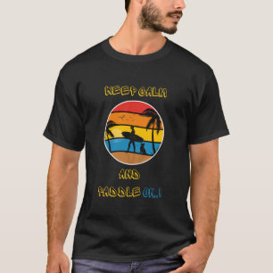 Keep calm and paddle on t-shirt design for surf