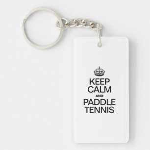 KEEP CALM AND PADDLE TENNIS KEYCHAIN